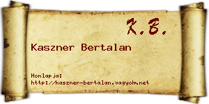 Kaszner Bertalan névjegykártya