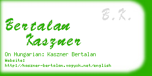 bertalan kaszner business card